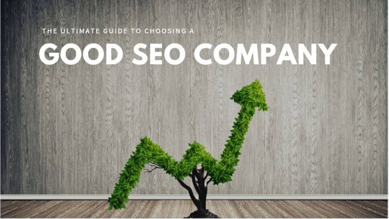 The Ultimate Guide to Choosing a Good SEO Company 1 GOOD SEO COMPANY