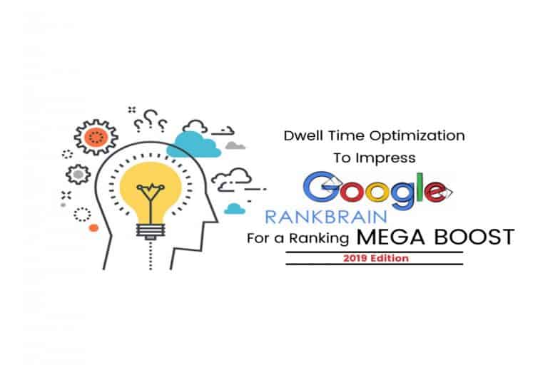 Reduce Bounce Rate To Impress RankBrain for a Ranking MEGA-BOOST 1 Dwell Time Optimization for Ranking Mega Boost 2019